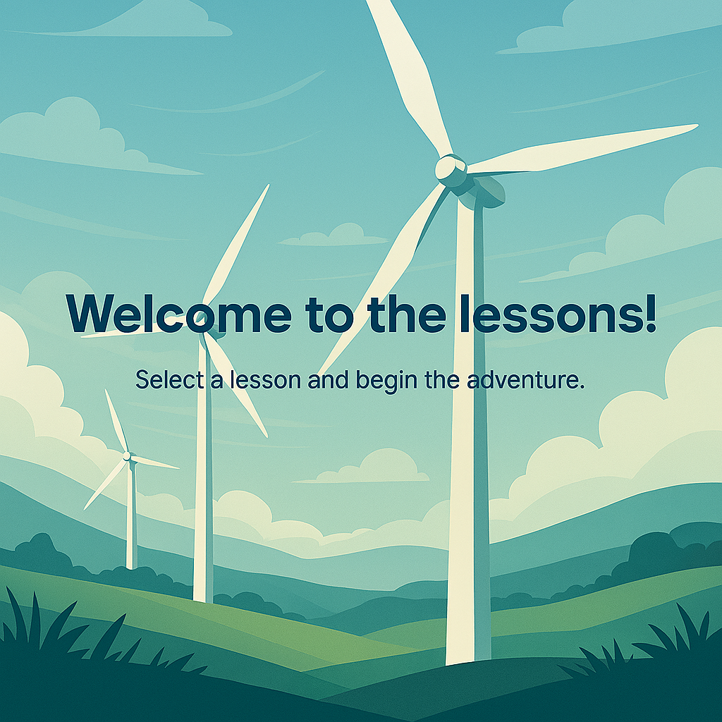 Welcome to the lessons! Select a lesson and begin the adventure